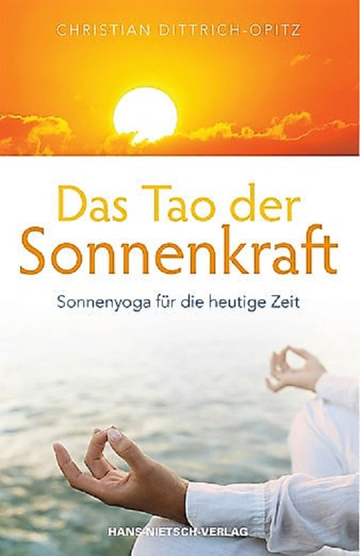 Das Tao der Sonnenkraft Christian Dittrich Opitz