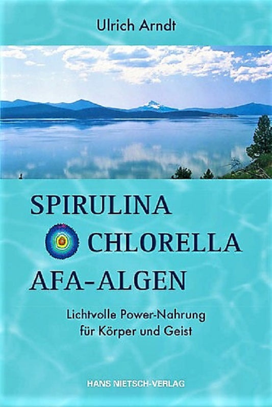 Buch Spirulina, Chlorella, AFA-Algen von Ulrich Arndt