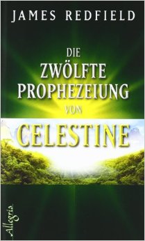 Die 12. Prophezeiung von Celestine